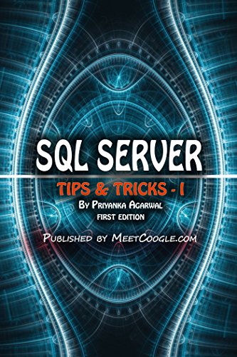 SQL Server: Tips and Tricks - 1 (SQL Server Tips and Tricks)