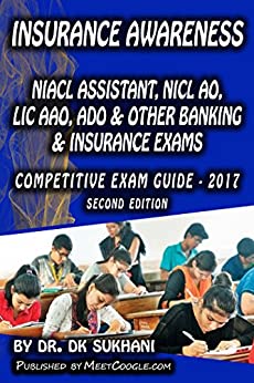 Insurance Awareness - 2: NIACL Assistant, NICL AO, LIC AAO, ADO & Other Banking & Insurance Exams (Competitive Exam Guide - 2017)