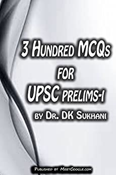 3 Hundred MCQs for  UPSC Prelims - I (UPSC Prelims Preparatory Guide)