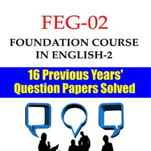 FEG-02 Foundation Course in English-2 IGNOU 16 Previous Years' Question Papers Solved