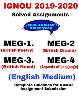 M.A. English First Year (MEG) Ignou Solved Assignment 2019-2020 : Complete Guidance for IGNOU Assignments Submission (MEG-1, MEG-2, MEG-3, MEG-4)