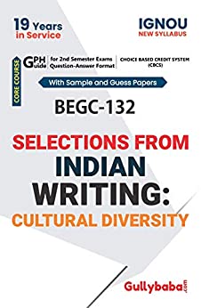 ignou BAG (CBCS) BEGC-132 Selections From Indian Writing: Cultural Diversity NOTES in English: Solved Sample paper and Important Exam Notes