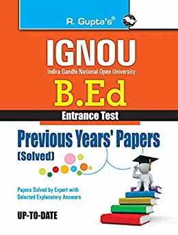 IGNOU B.Ed. Entrance Test: Previous Years Papers (Solved) (Hindi Edition)
