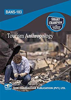 BANS 183 TOURISM ANTHROPOLOGY SOLVED GUESS PAPERS FOR IGNOU EXAM PREPARATION WITH LATEST SYLLABUS