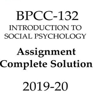 BPCC-132 Introduction to Social Psychology (English) Solved Assignment 2019-20 IGNOU for CBCS pattern BAG (Psychology): Genuine and Complete answers