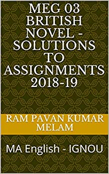 MEG 03 British Novel - Solutions to Assignments 2018-19: MA English - IGNOU