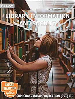BLI 221 LIBRARY INFORMATION AND SOCIETY SOLVED GUESS PAPERS FOR IGNOU EXAM PREPARATION WITH LATEST SYLLABUS