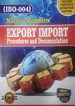 IBO 04 EXPORT IMPORT PROCEDURE AND DOCUMENTATION SOLVED GUESS PAPERS FOR IGNOU EXAM PREPARATION WITH LATEST SYLLABUS