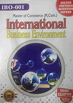 IBO 01 INTERNATIONAL BUSINESS ENVIRONMENT SOLVED GUESS PAPERS FOR IGNOU EXAM PREPARATION WITH LATEST SYLLABUS