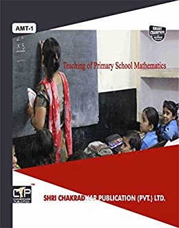AMT 1 TEACHING OF PRIMARY SCHOOL MATHEMATICS SOLVED GUESS PAPERS FOR IGNOU EXAM PREPARATION WITH LATEST SYLLABUS