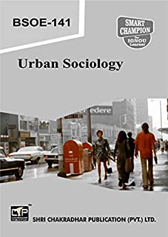 BSOE 141 URBAN SOCIOLOGY SOLVED GUESS PAPERS FOR IGNOU EXAM PREPARATION (LATEST SYLLABUS)