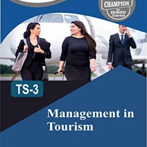 TS 3 MANAGEMENT IN TOURISM SOLVED GUESS PAPERS FOR IGNOU EXAM PREPARATION WITH LATEST SYLLABUS