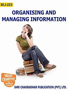BLI 223 ORGANISING AND MANAGING INFORMATION SOLVED GUESS PAPERS FOR IGNOU EXAM PREPARATION WITH LATEST SYLLABUS