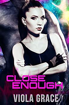 Close Enough (Stand Alone Tales Book 2)