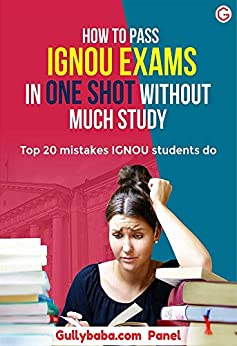 HOW TO PASS IGNOU EXAMS IN ONE SHOT EASILY: Top 20 mistakes IGNOU students do