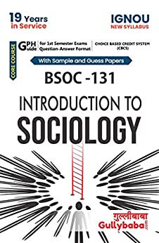 IGNOU (Latest CBCS Syllabus) BAG BSOC-131 Introduction to Sociology NOTES in English Medium: Solved Sample paper and Important Exam Notes