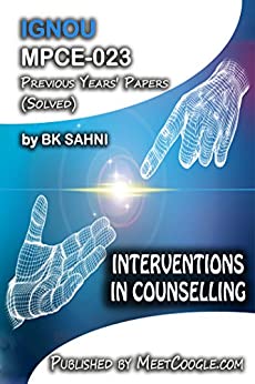 MPCE-023: INTERVENTIONS IN COUNSELLING (IGNOU MA Psychology HelpBook)