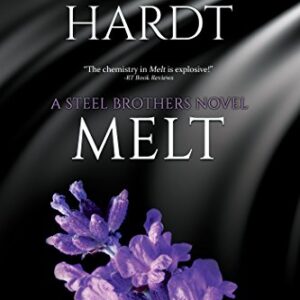 Melt (Steel Brothers Saga Book 4)