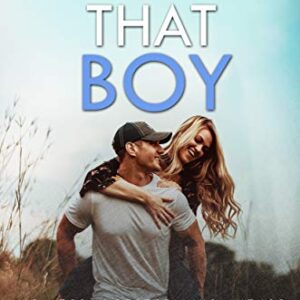That Boy: A Small Town, Friends-to-Lovers Romance (That Boy Series Book 1)
