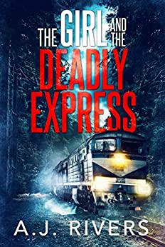 The Girl and the Deadly Express (Emma Griffin FBI Mystery Book 5)