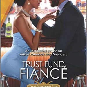 Trust Fund Fiancé (Texas Cattleman's Club: Rags to Riches Book 4)