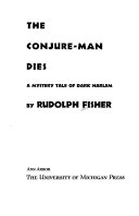 The Conjure-man Dies, A Mystery Tale of Dark Harlem