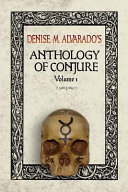 Denise M. Alvarado’s Anthology of Conjure