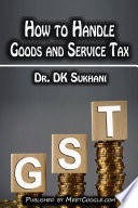 How to Handle Goods and Service Tax (GST)