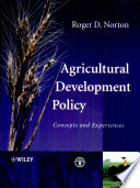 Agricultural Development Policy, Concepts and Experiences