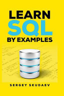 Learn SQL by Examples, Examples of SQL Queries and Stored Procedures for MySQL and Oracle