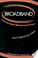 Broadband, Should We Regulate High-Speed Internet Access?