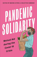 Pandemic Solidarity, Mutual Aid During the COVID-19 Crisis