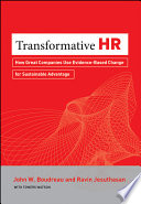 Transformative HR, How Great Companies Use Evidence-Based Change for Sustainable Advantage
