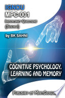 MPC-001: COGNITIVE PSYCHOLOGY, LEARNING AND MEMORY,
