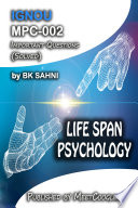 MPC-002: LIFE SPAN PSYCHOLOGY,