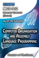 MCS-012: Computer Organisation and Assembly Language Programming,