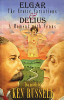 Elgar, the Erotic Variations, And, Delius, a Moment with Venus