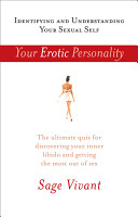 Your Erotic Personality, Identifying and Understanding Your Sexual Self