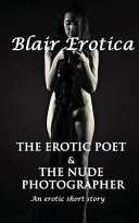 The Erotic Poet and the Nude Photographer, A Short Story
