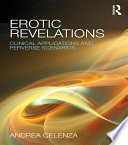 Erotic Revelations, Clinical applications and perverse scenarios