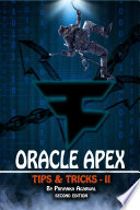 Oracle APEX, Tips and Tricks II