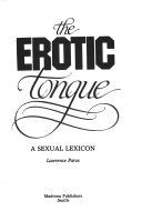 The Erotic Tongue, A Sexual Lexicon