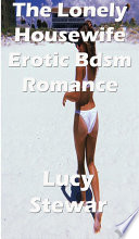 The Lonely Housewife Erotic Bdsm Romance