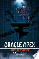 Oracle APEX, Tips and Tricks I