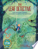 The Leaf Detective, How Margaret Lowman Uncovered Secrets in the Rainforest