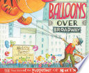 Balloons Over Broadway, The True Story of the Puppeteer of Macy’s Parade