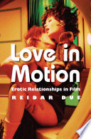 Love in Motion, Erotic Relationships in Film