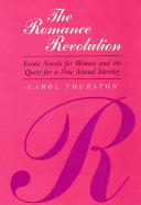 The Romance Revolution, Erotic Novels for Women and the Quest for a New Sexual Identity