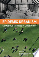 Epidemic Urbanism, How Contagious Diseases have Shaped Global Cities