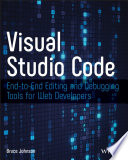 Visual Studio Code, End-to-End Editing and Debugging Tools for Web Developers